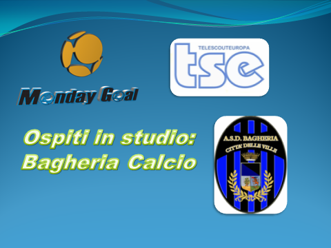 Monday Goal, ospite in studio il Bagheria Calcio