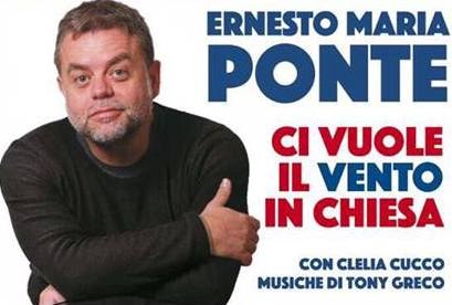 Misilmeri, stasera Ernesto Maria Ponte con lo spettacolo “ci vuole il vento in chiesa”