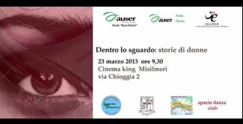 Dentro lo sguardo: storie di donne. Sabato 23 marzo il convegno finale