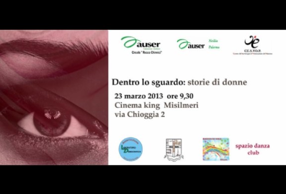Dentro lo sguardo: storie di donne. Sabato 23 marzo il convegno finale
