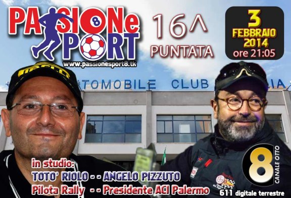 Stasera ”Passione Sport” su Canale 8. Totò Riolo e Angelo Pizzuto in studio