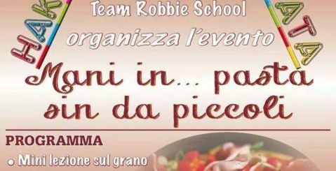 “Hakuna Matata…Mani in pasta sin da piccoli”, l’evento dedicato al grano e alla pizza