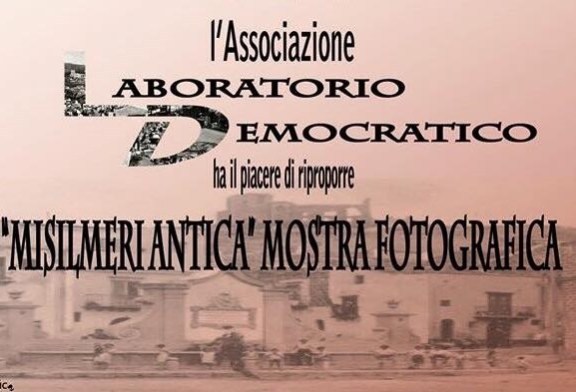 Stasera mostra fotografica su Misilmeri antica, organizzata dal Laboratorio Democratico