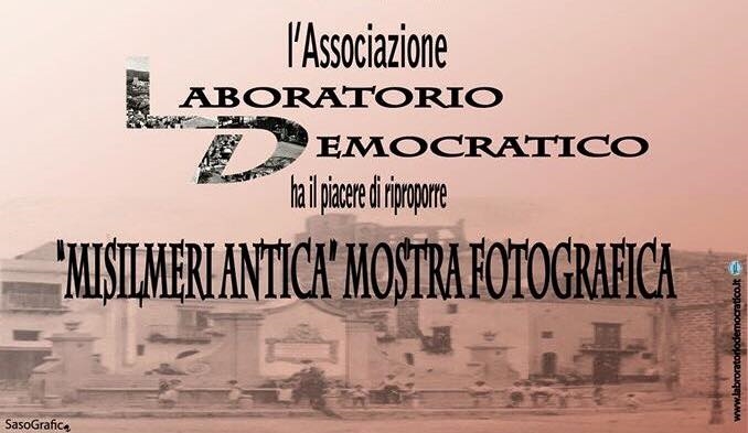 Stasera mostra fotografica su Misilmeri antica, organizzata dal Laboratorio Democratico