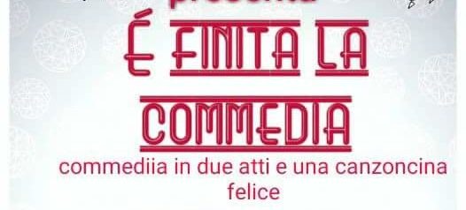 Teatro, mercoledì 22 in scena “E’ finita la Commedia”