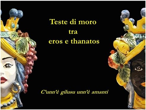 Teste di moro tra eros e thanatos