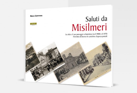 “Saluti da Misilmeri” la presentazione del libro di Marco Giammona